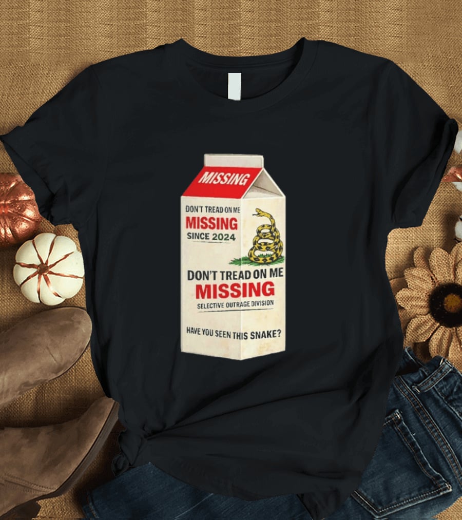 Missing Don't Tread On Me Since 2024 Selective Outrage Division Have You Seen This Snake T-Shirt