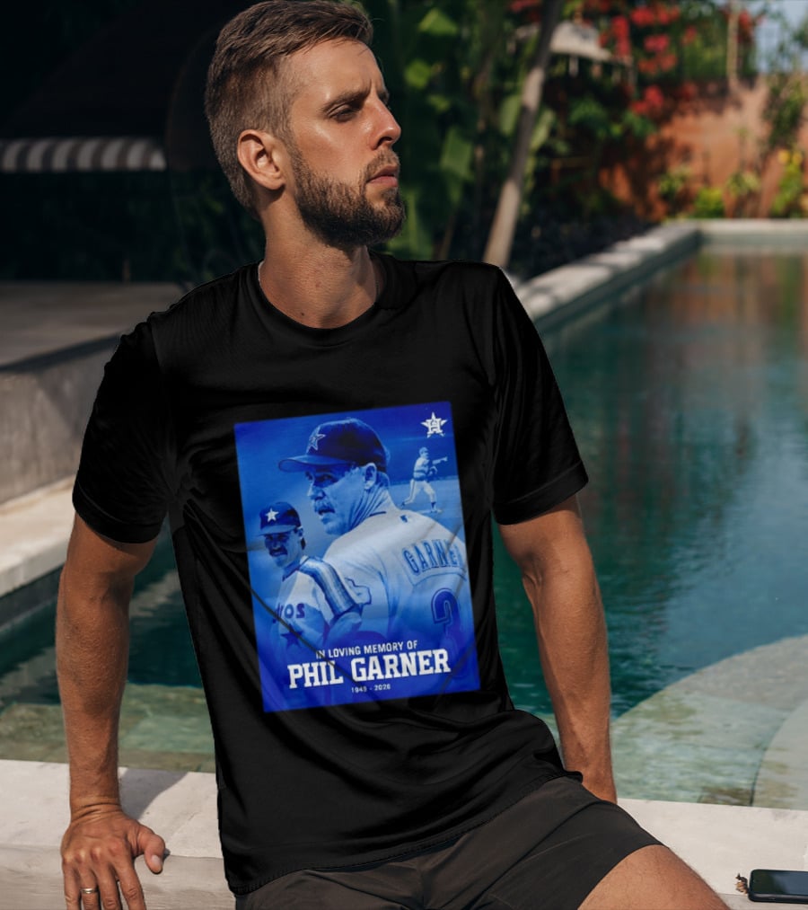 In Loving Memory Of Phil Garner Houston Astros 1949 2026 T-Shirt