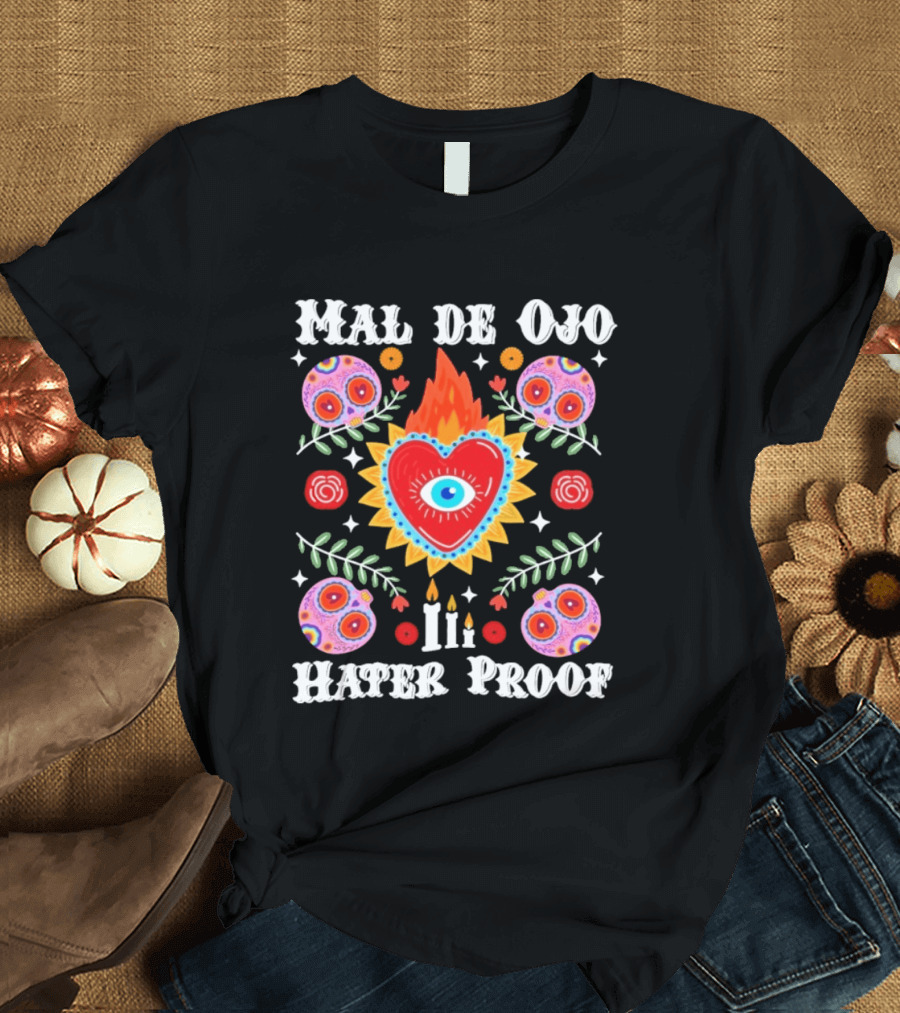 Mal De Ojo Hater Proof Heart Eye Symbol With Colorful Floral Ornaments T-Shirt