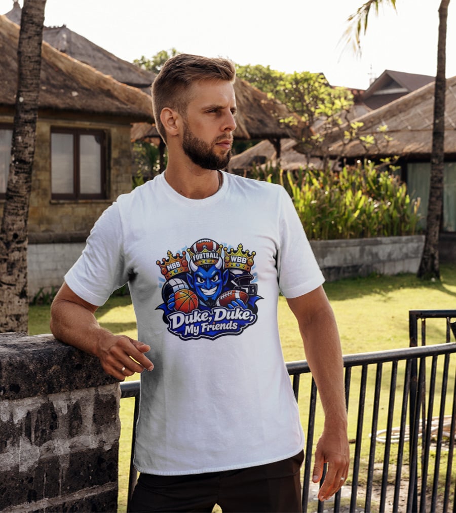 Duke Blue Devils Duke Duke My Friends Football MBB WBB Basketball Football 2026 T-Shirt