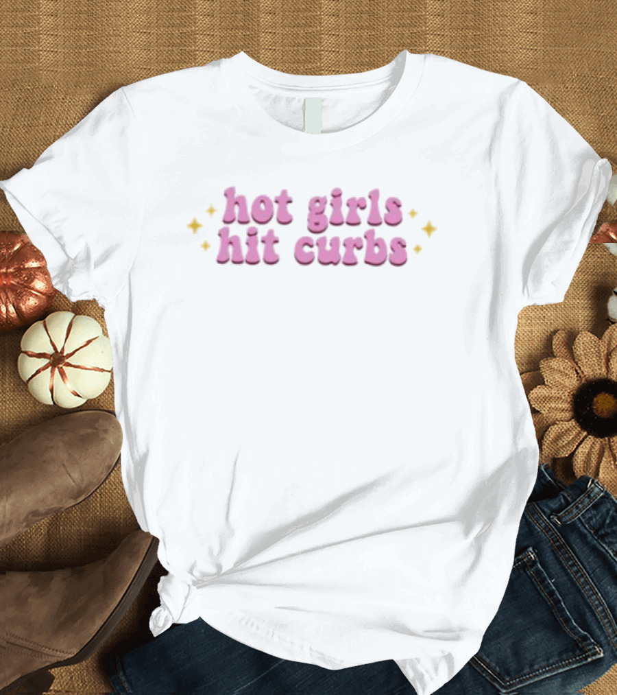 Hot Girls Hit Curbs Pink Text With Yellow Sparkles T-Shirt