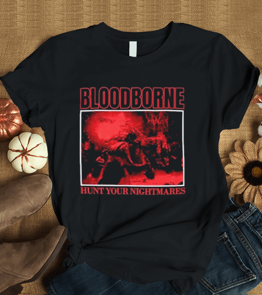 Bloodborne Hunt Your Nightmares Red Hunter Gamers Merch Fan T-Shirt