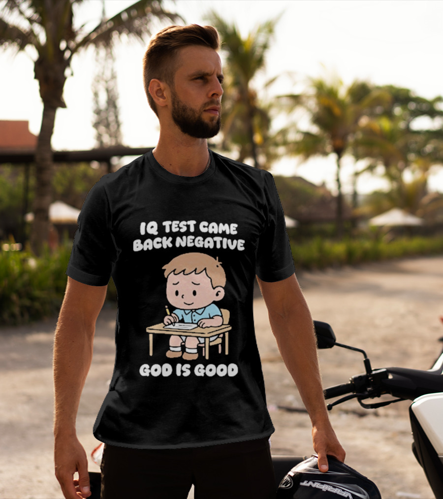 IQ Test Came Back Negative God Is Good Cute Cartoon Boy Drawing T-Shirt
