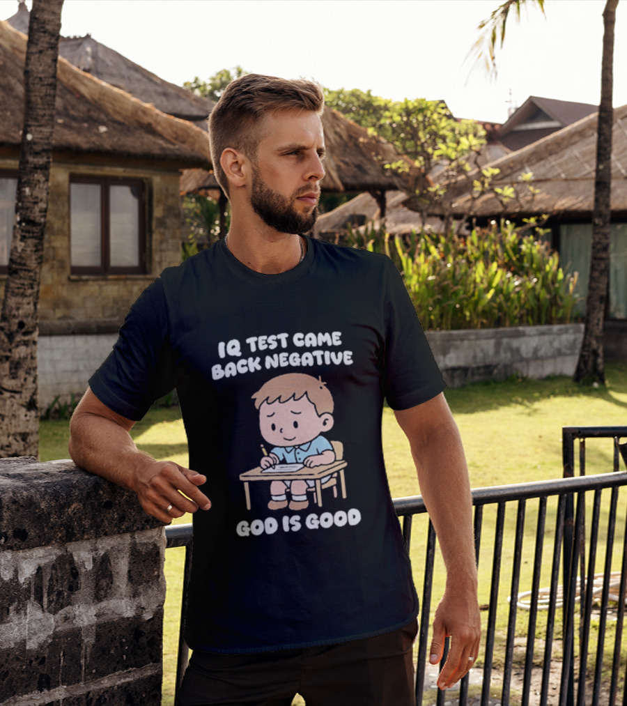 IQ Test Came Back Negative God Is Good Cute Cartoon Boy Drawing T-Shirt