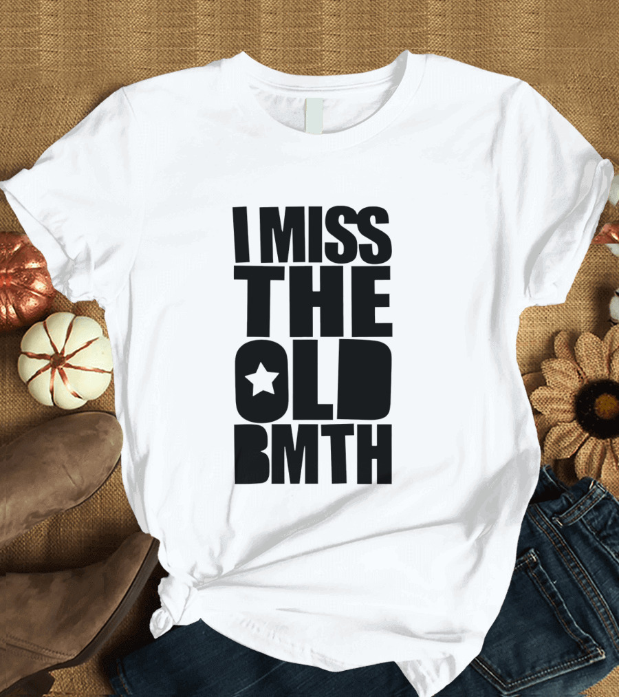 I Miss The Old BMTH Star T-Shirt