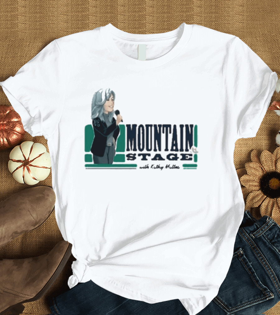 Mountain Stage With Kathy Mattea T-Shirt