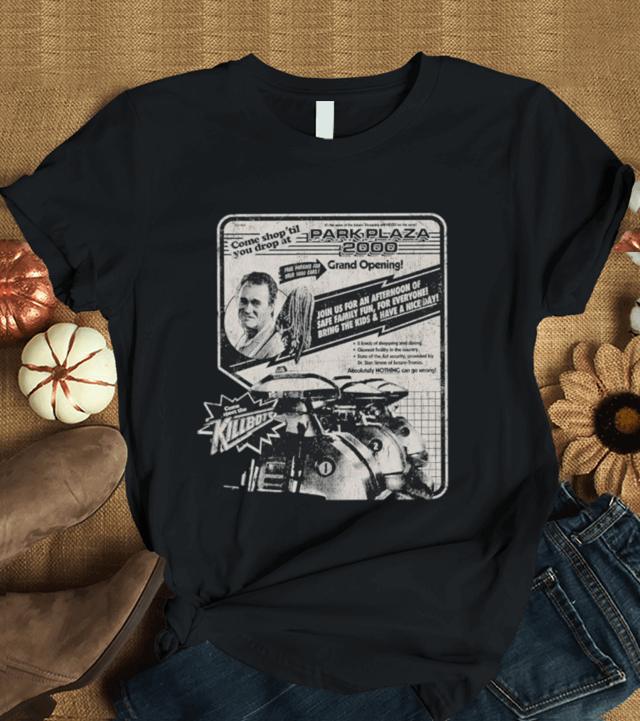 Park Plaza 2000 Grand Opening Come Shop 'Til You Drop Meet The Klibots T-Shirt