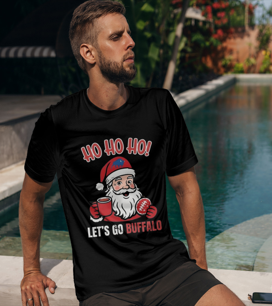 Ho Ho Ho Let's Go Buffalo Bills Santa Claus Merry Christmas T-Shirt