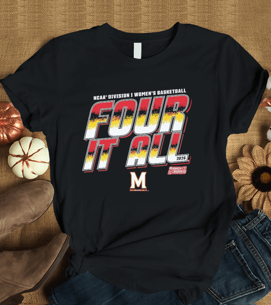 NCAA Division I Women's Basketball March Madness Maryland Terrapins Four It All 2016 T-Shirt