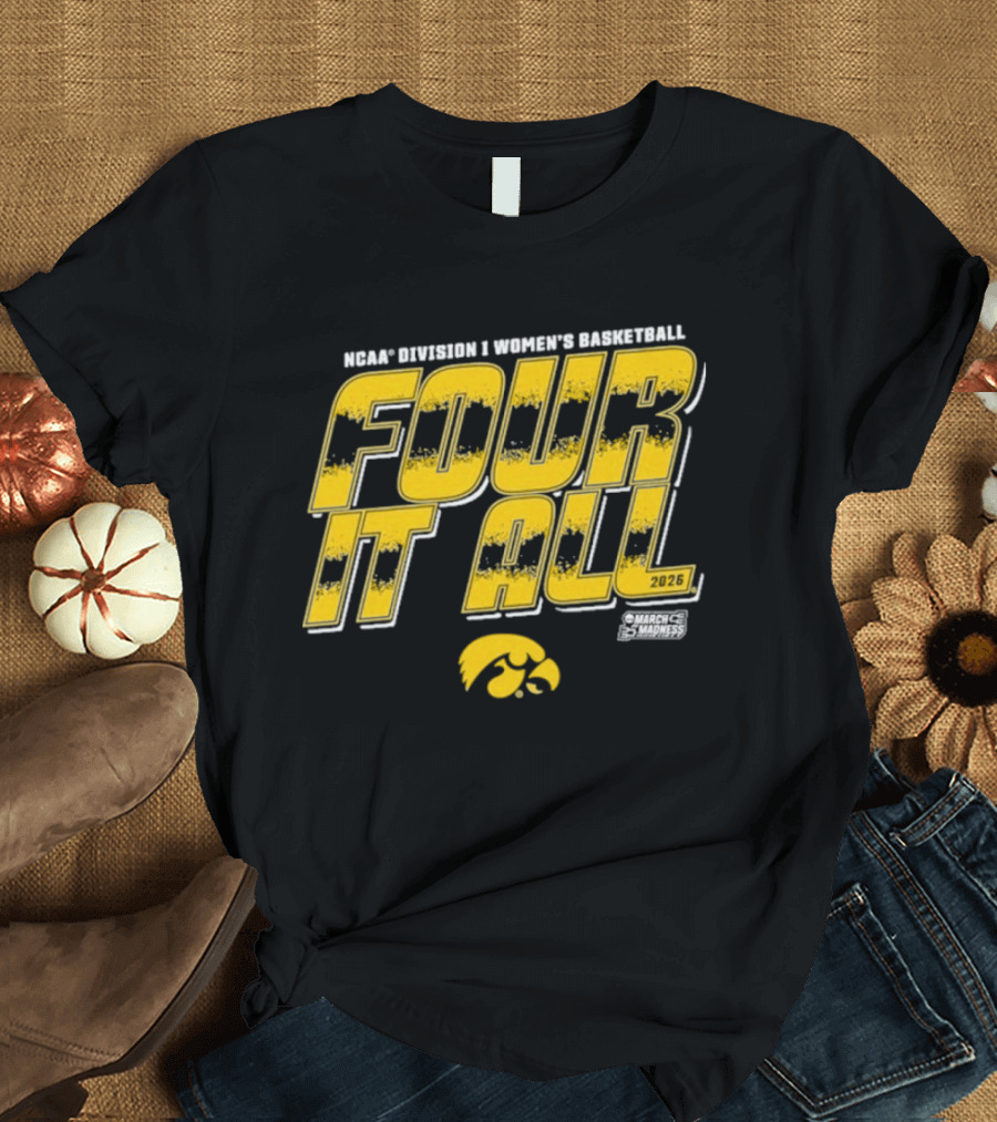NCAA Division 1 Women's Basketball Four It All 2026 Iowa T-Shirt