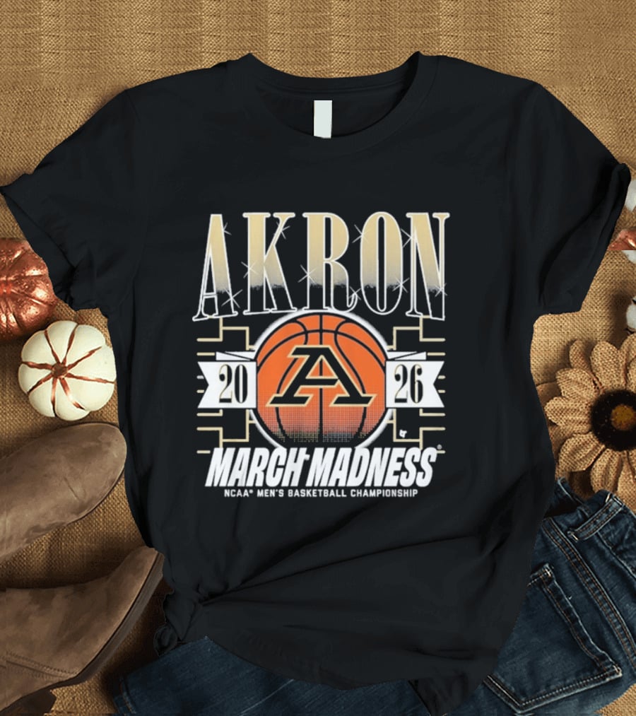 Akron 2026 March Madness NCAA Men's Basketball Championship T-Shirt