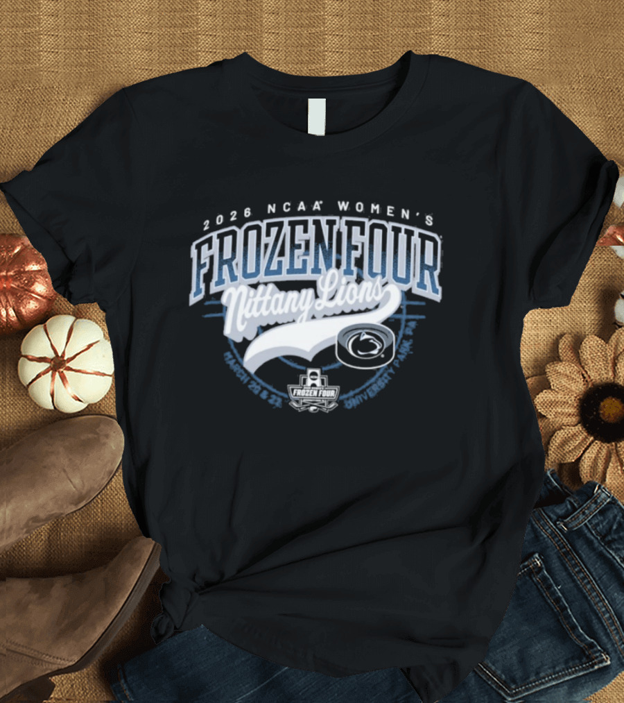 2026 NCAA Women's Frozen Four Nittany Lions Penn State T-Shirt