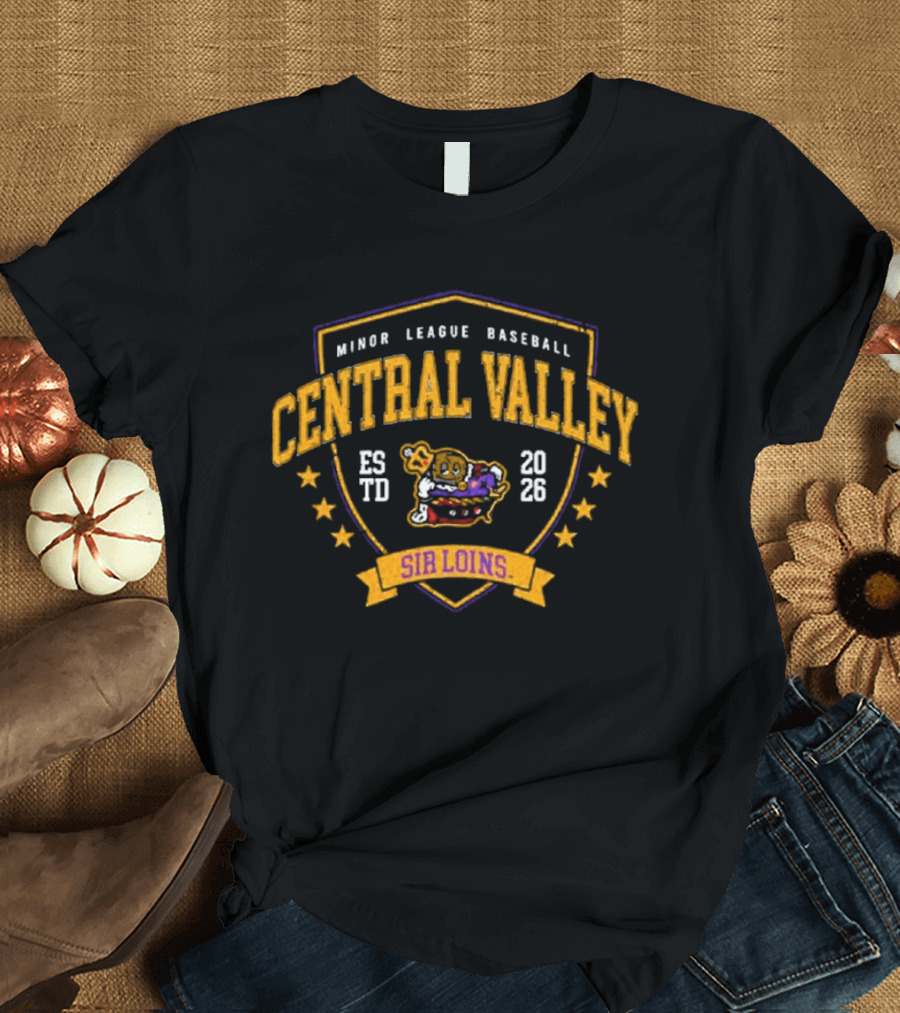 Minor League Baseball Central Valley Sir Loins Established 2026 T-Shirt