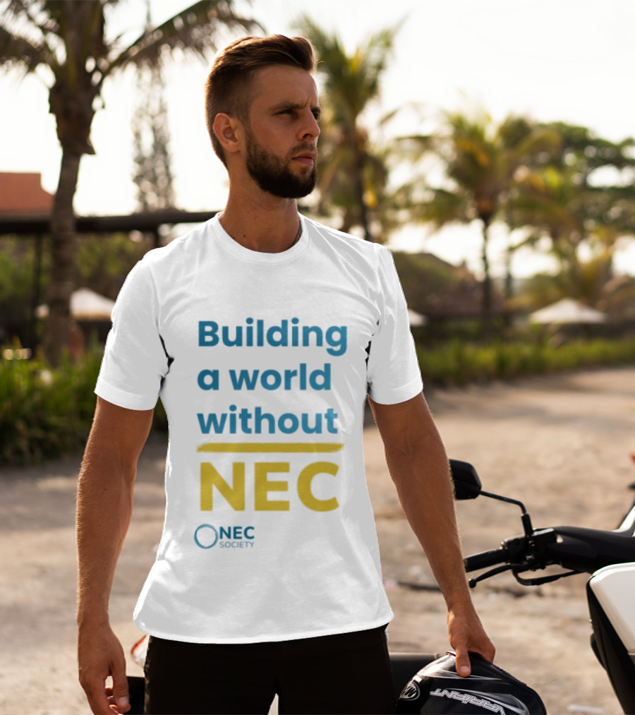 Building A World Without NEC Support NEC Society Prevent Necrotizing Enterocolitis T-Shirt