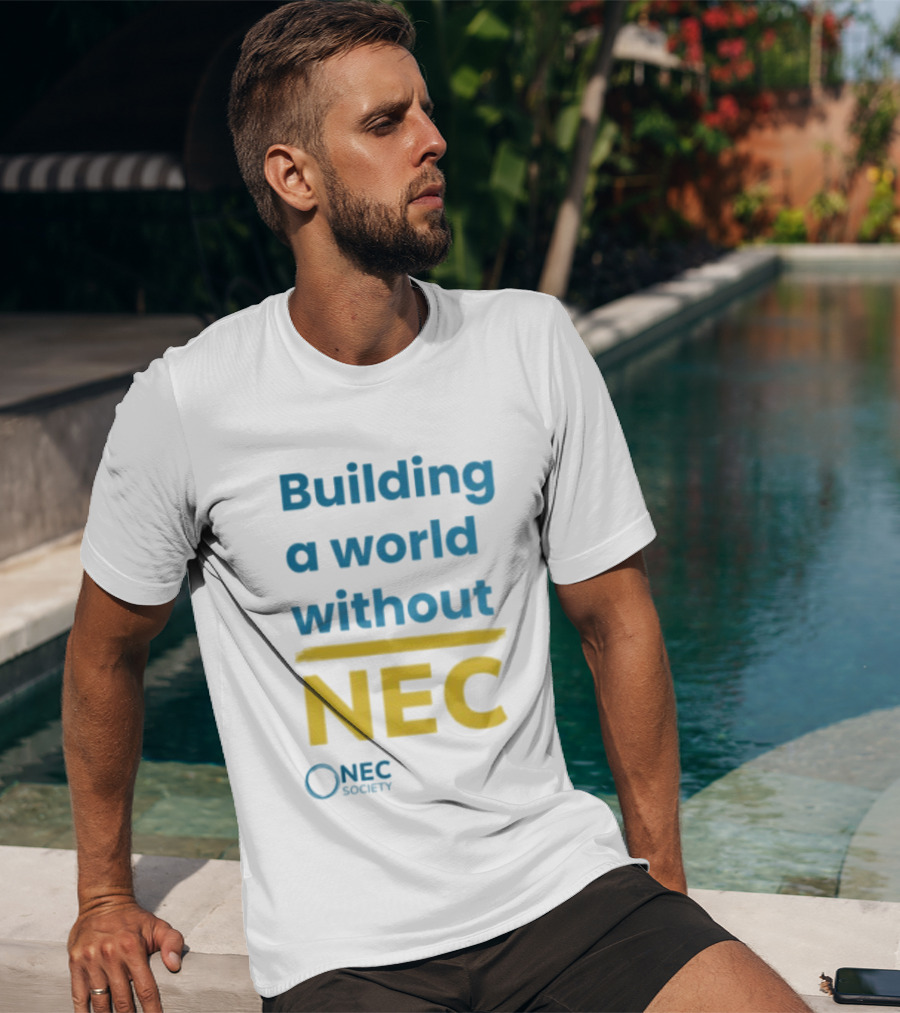Building A World Without NEC Support NEC Society Prevent Necrotizing Enterocolitis T-Shirt