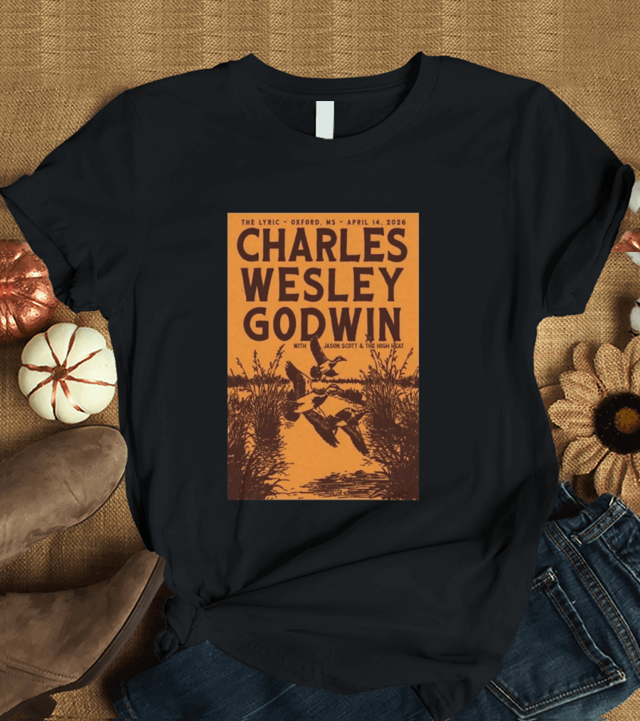 Charles Wesley Godwin The Lyric Oxford April 14 2026 With Jason Scott & The High Heat T-Shirt