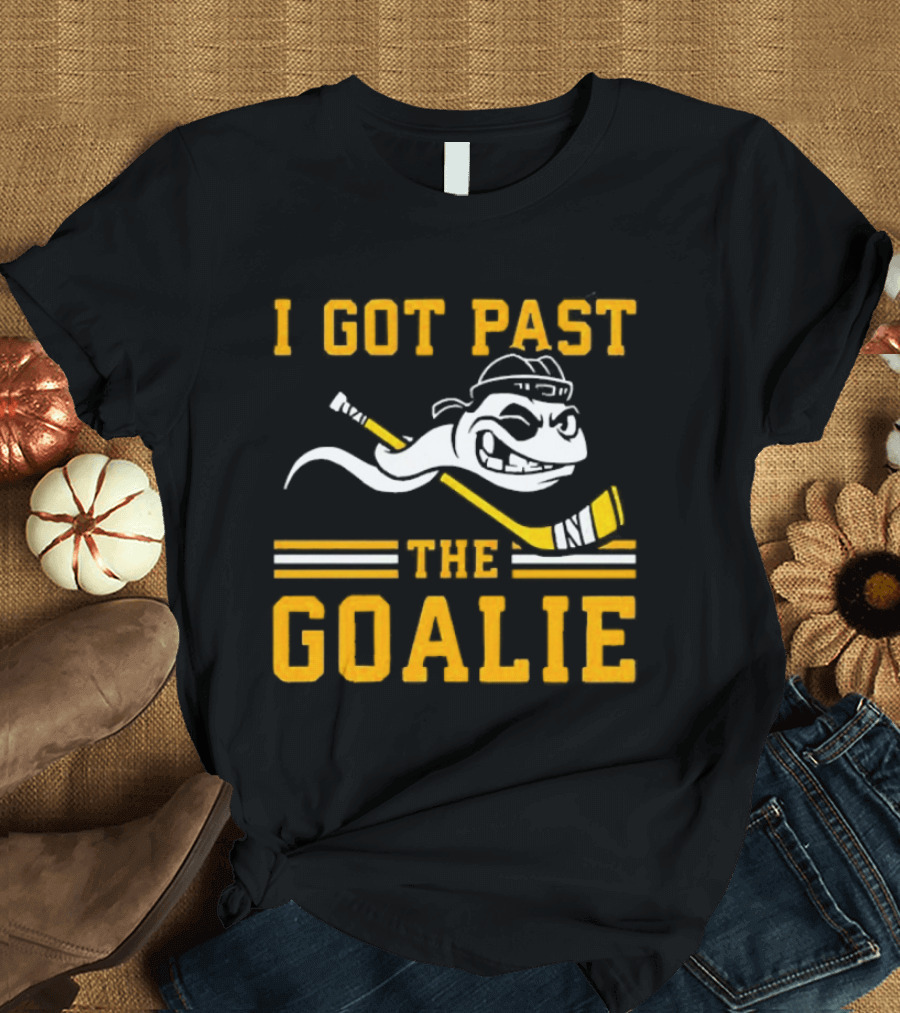 I Got Past The Goalie Boston Bruins Hockey Stick Smile T-Shirt