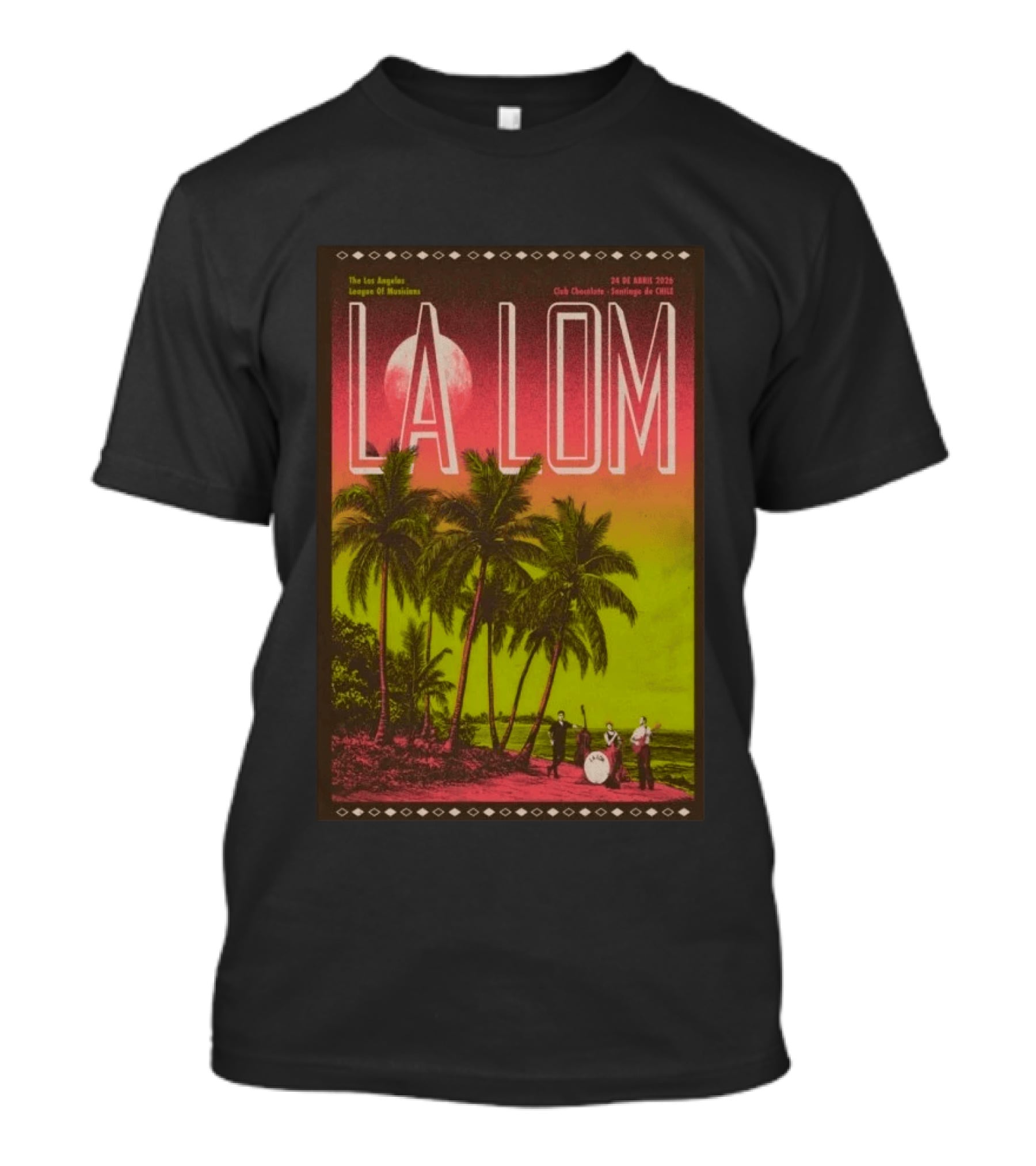 La Lom Los Angeles League Of Musicians Club Chocolate Santiago De Chile 24 De Abril 2026 T-Shirt