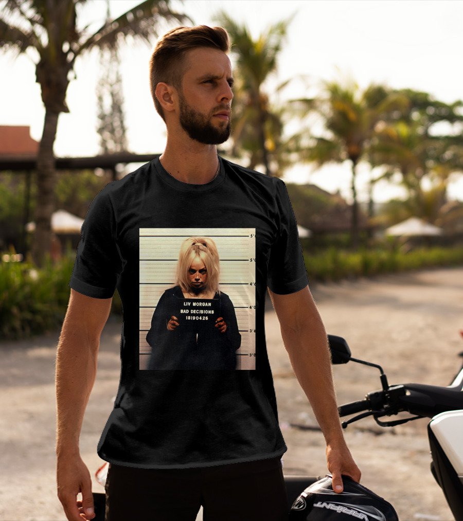 Liv Morgan Shot Bad Decisions 18190426 T-Shirt