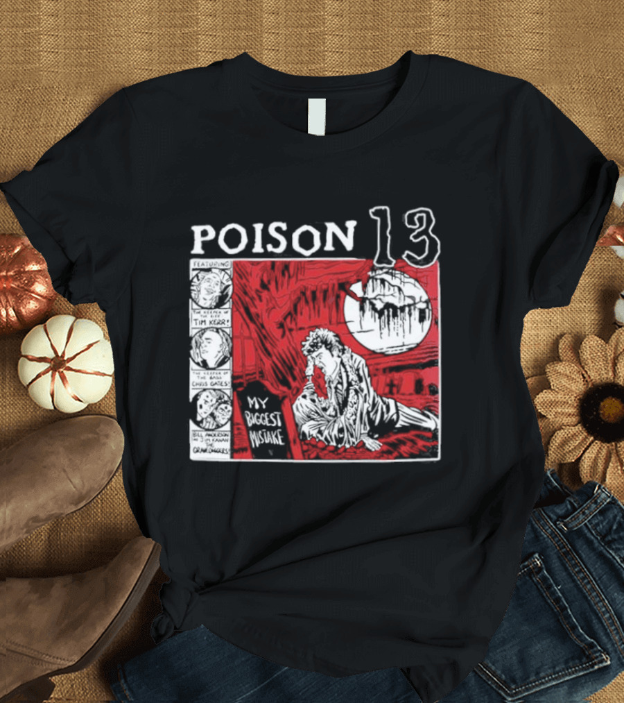 Poison 13 My Mistake Shallow Grave Red Moon T-Shirt