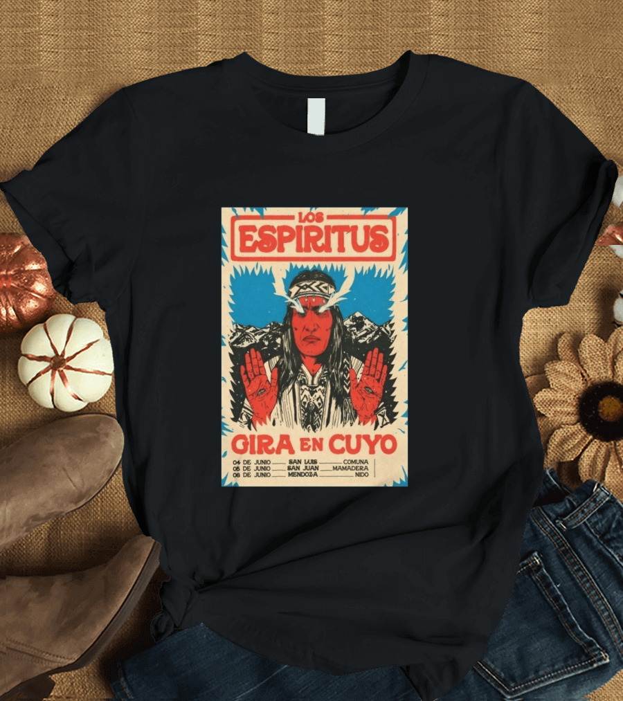 Los Espiritus Gira En Cuyo June 6 Mendoza San Luis San Juan Mamadera Nido T-Shirt