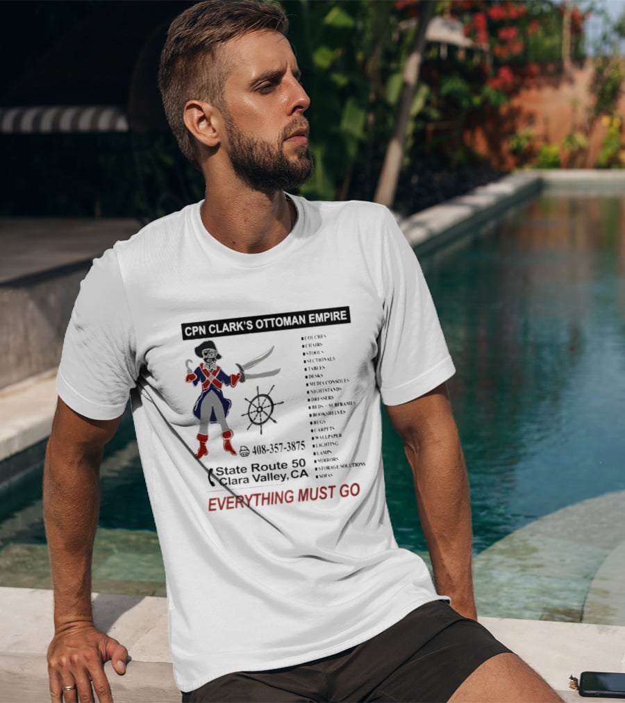 CPN Clark's Ottoman Empire Furniture Sale State Route 50 Clara Valley Everything Must Go T-Shirt