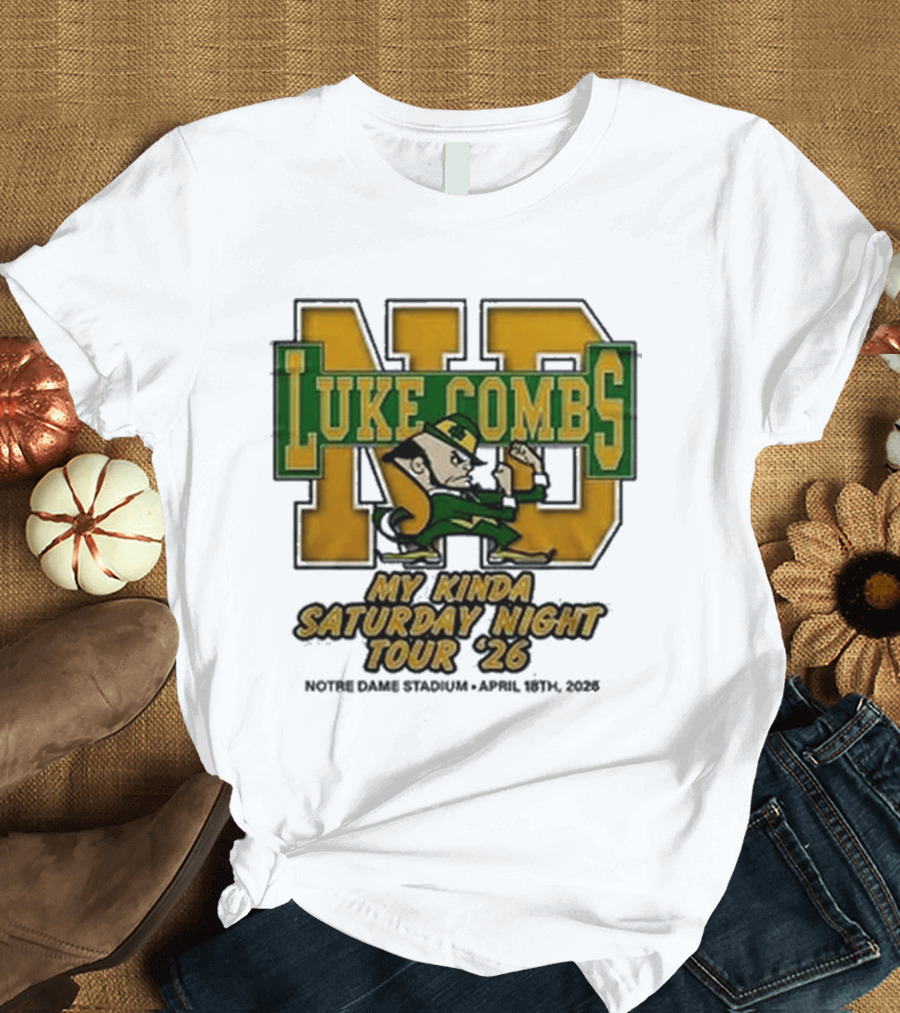 Luke Combs Notre Dame My Kinda Saturday Night Tour 26 April 18th 2026 Stadium T-Shirt