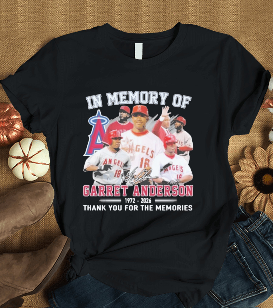 In Memory Of Garret Anderson 1972 2026 Thank You For The Memories Angels Baseball T-Shirt