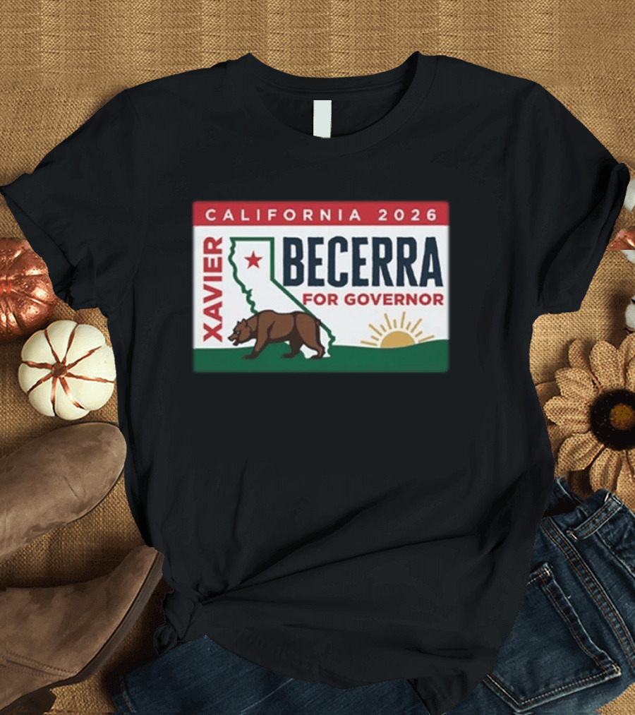 California 2026 Xavier Becerra For Governor Bear And Sun Campaign T-Shirt