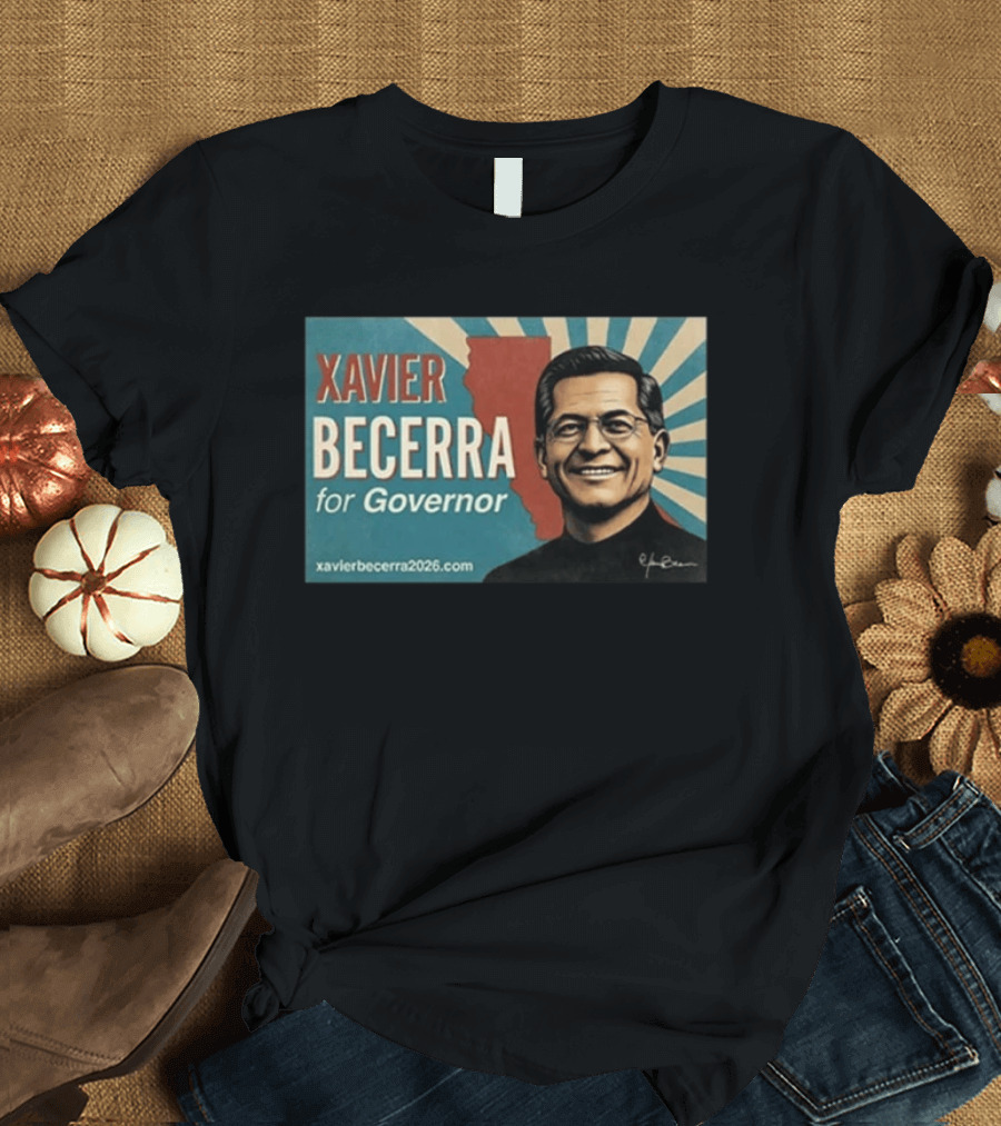 Xavier Becerra For Governor 2026 California USA Campaign T-Shirt