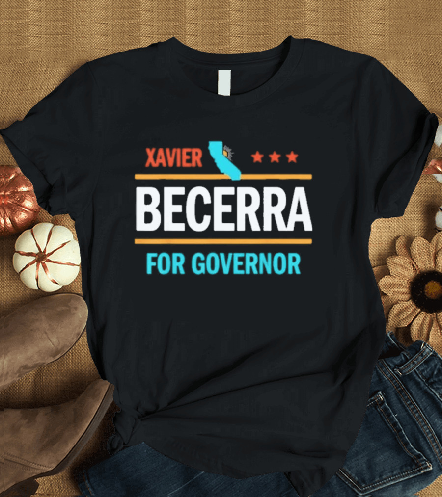 Xavier Becerra California Campaign 2026 Governor Election T-Shirt