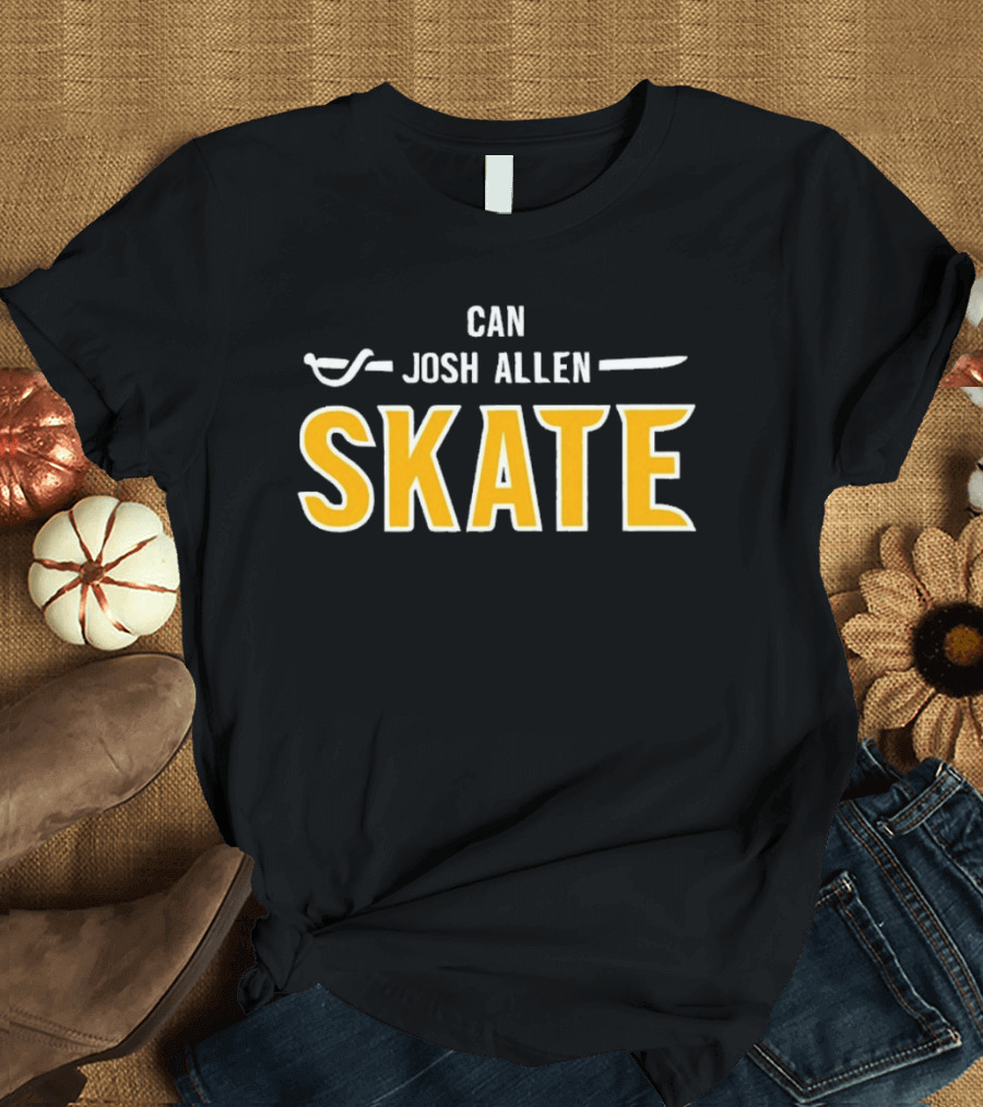 Can Josh Allen Skate Buffalo Hockey Sports T-Shirt
