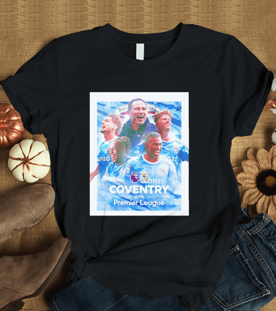 Coventry City FC Premier League Players Coventry Are Premier League T-Shirt