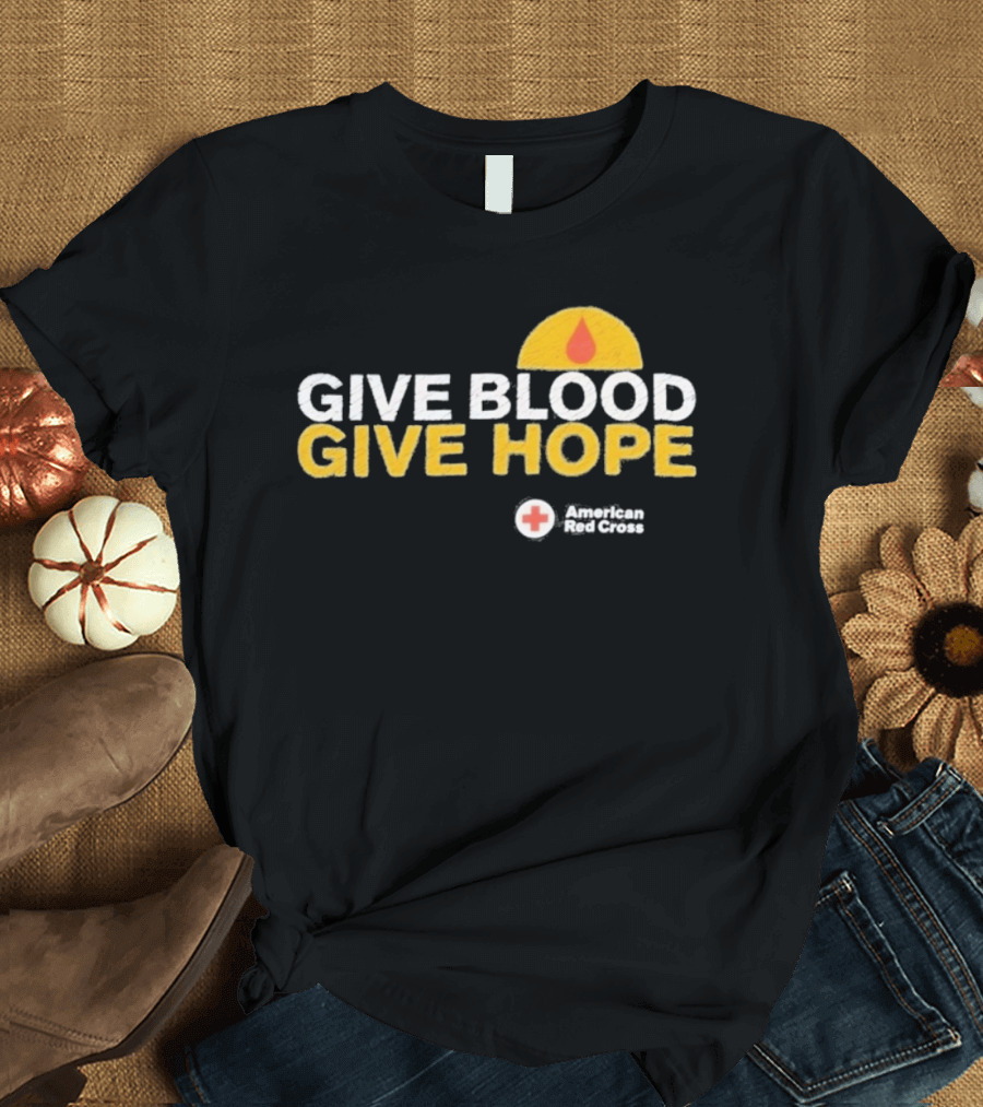 Give Blood Give Hope American Red Cross Support Initiative T-Shirt