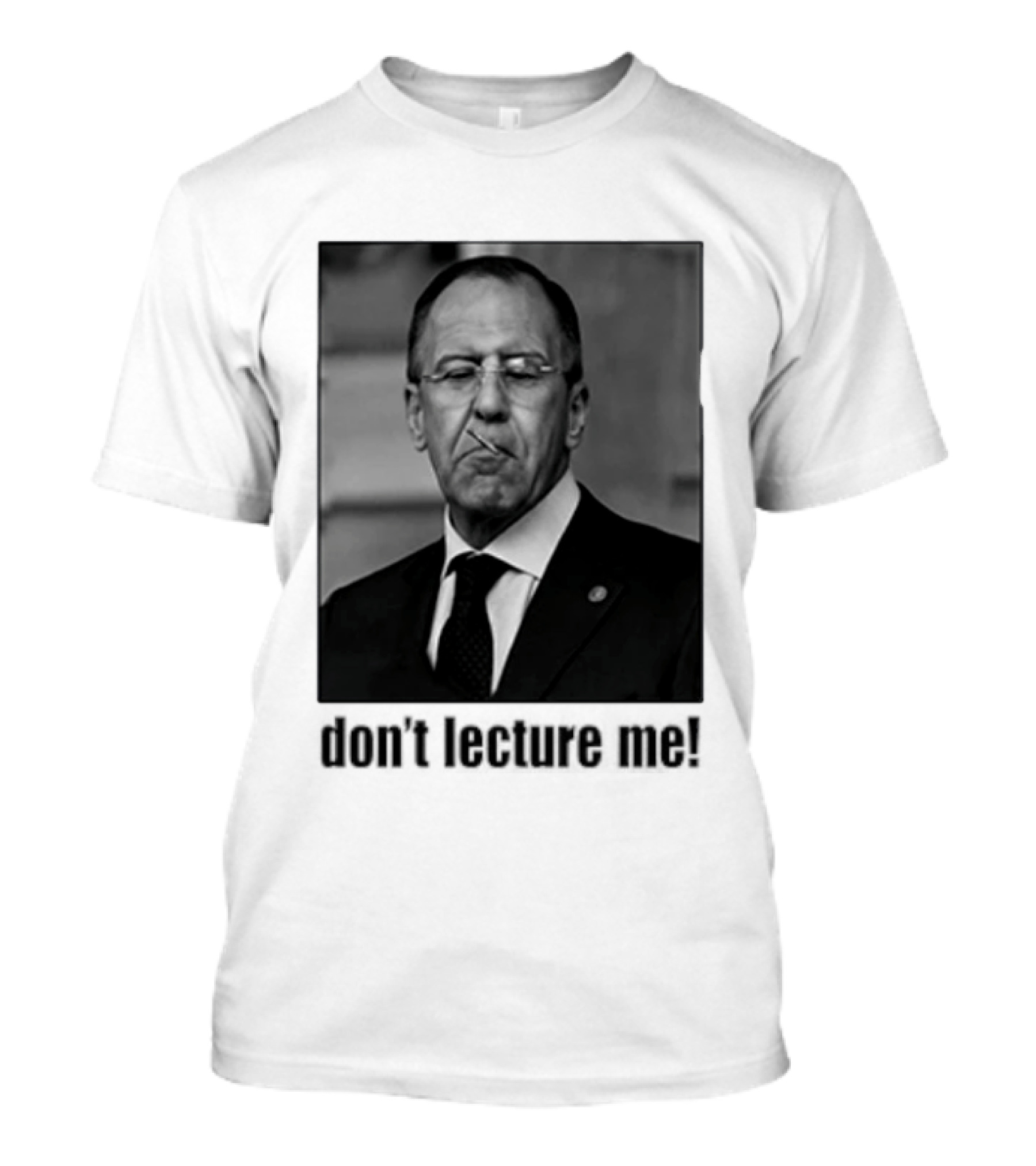 Sergey Lavrov Don't Lecture Me Image With Stern Expression T-Shirt
