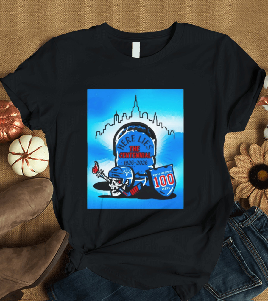 New York Rangers Here Lies The Centennial 1926 2026 Worst Season In 100 Years T-Shirt