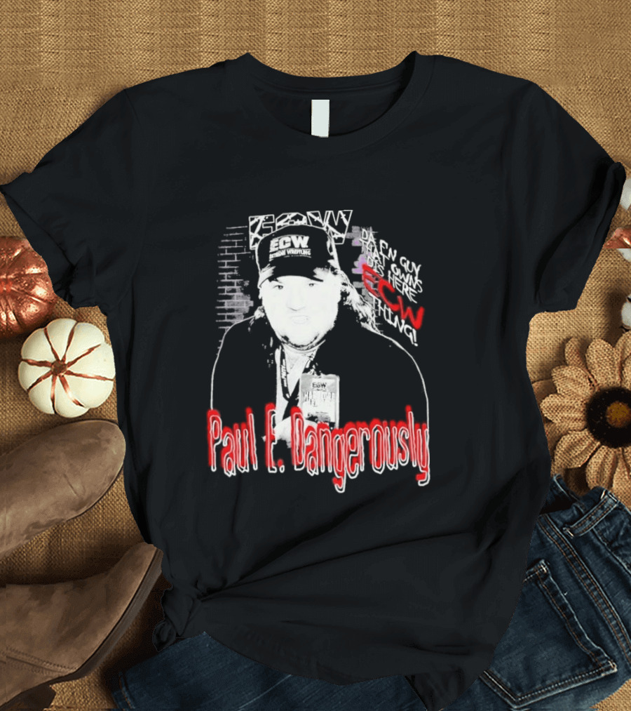 Paul E Dangerously ECW Hardcore Iconic Wrestling T-Shirt