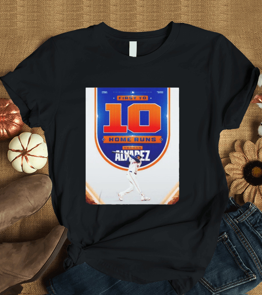 Yordan Alvarez First To 10 Home Runs Houston Astros MLB T-Shirt