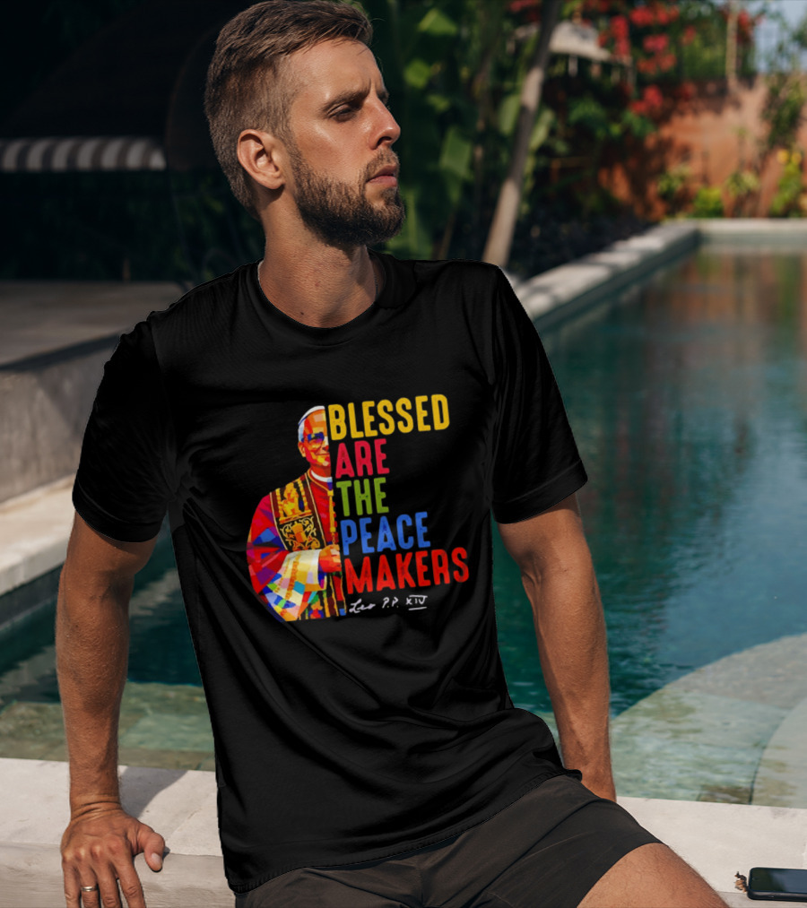 Blessed Are The Peacemakers Pope Leo XIV Colorful T-Shirt