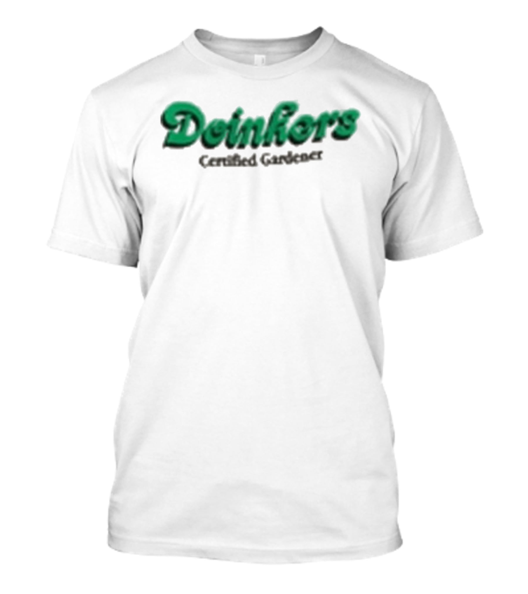 Doinkers Certified Gardener Green Text Gardening T-Shirt