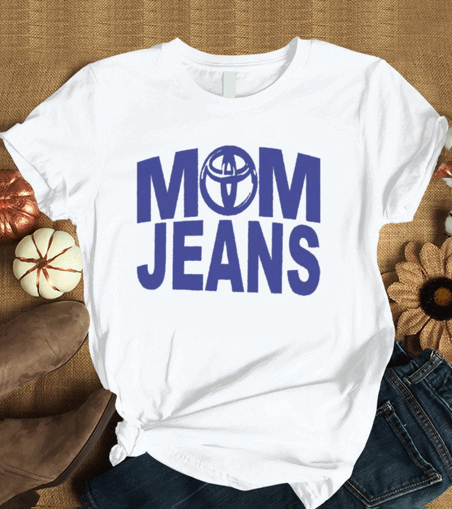 MOM JEANS Toyota T-Shirt