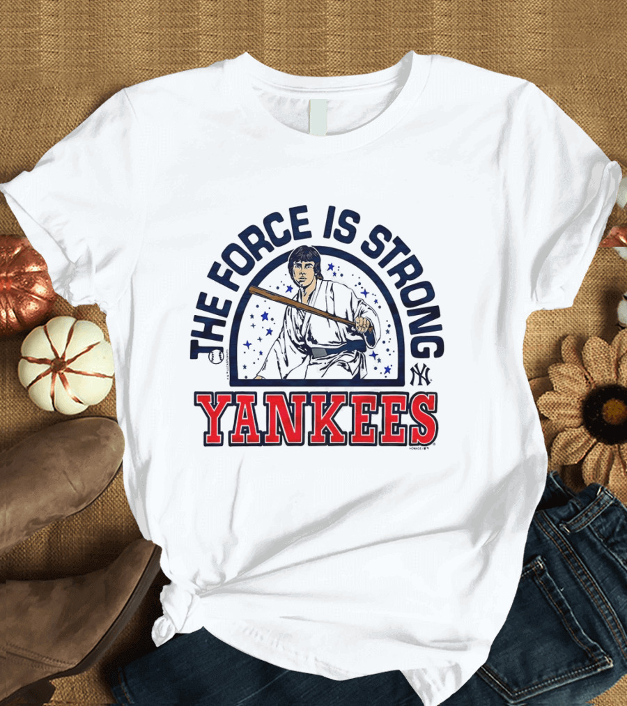 The Force Is Strong Yankees Star Wars Crossover With New York Yankees Baseball T-Shirt