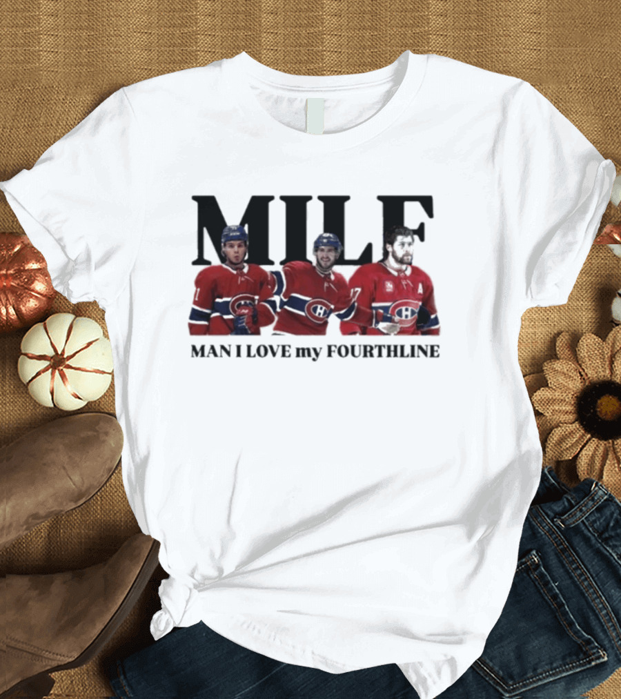 Milf Man I Love My Fourthline Montreal Canadiens Players T-Shirt