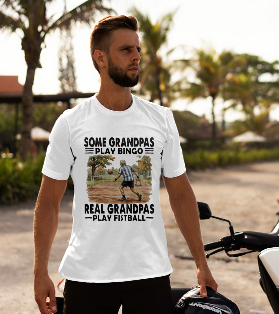 Some Grandpas Play Bingo Real Grandpas Play Fistball Retro Sports Humor T-Shirt