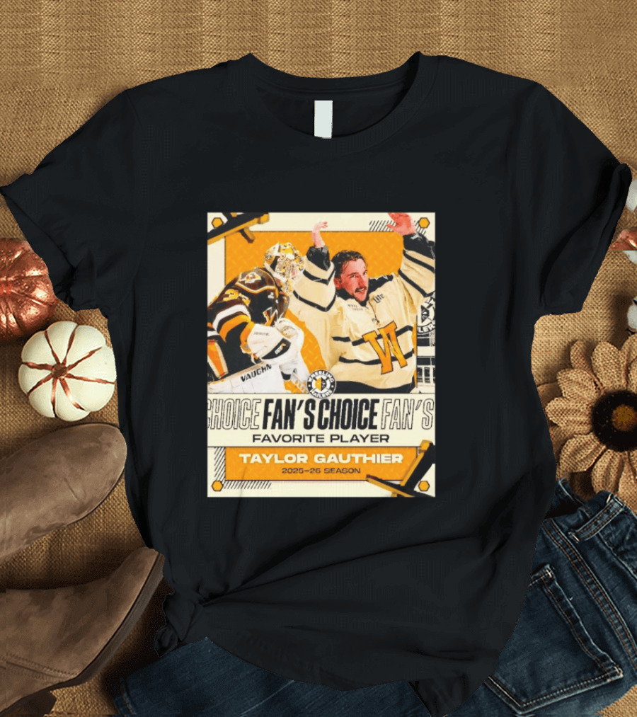 Taylor Gauthier Fan's Choice Favorite Player 2025 26 Season T-Shirt