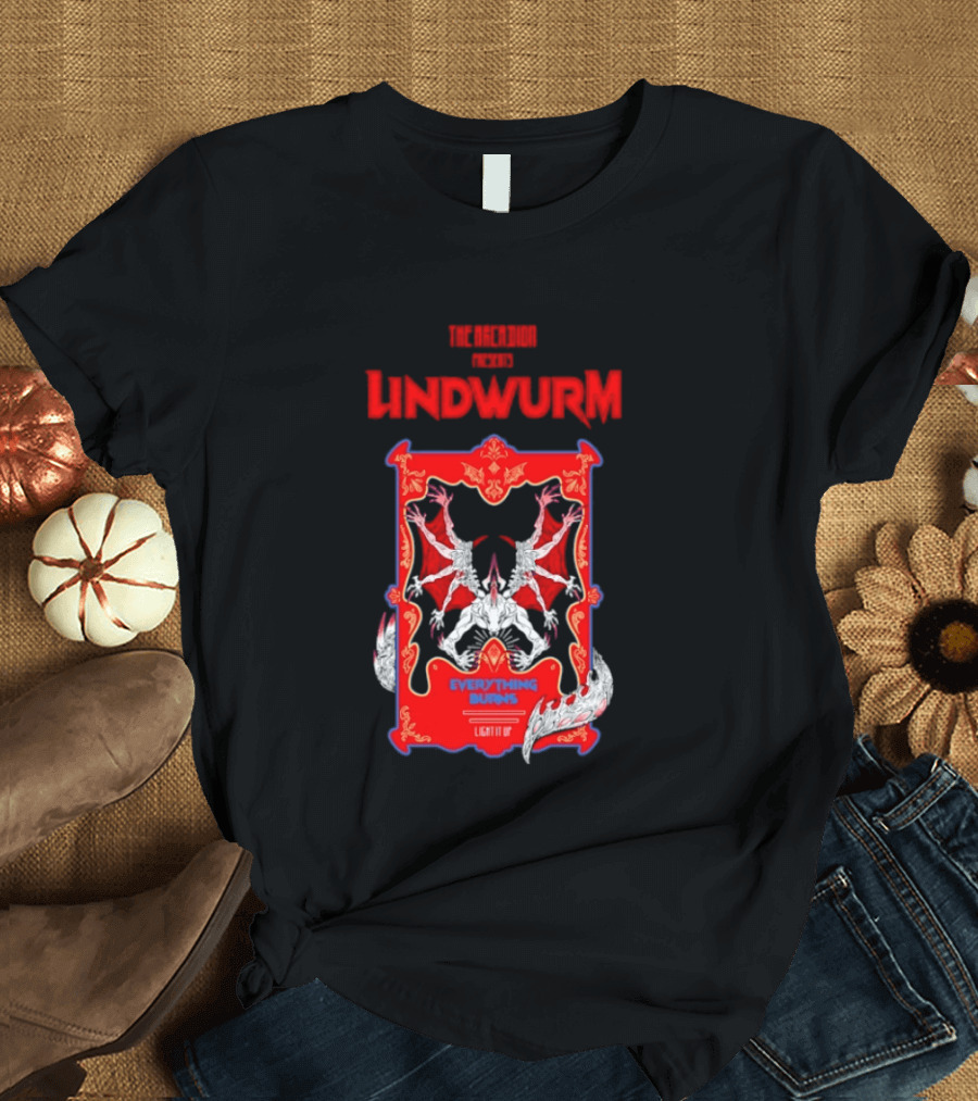 Lindwurm Everything Burns Light It Up Red Dragon Fantasy The Arcadion T-Shirt