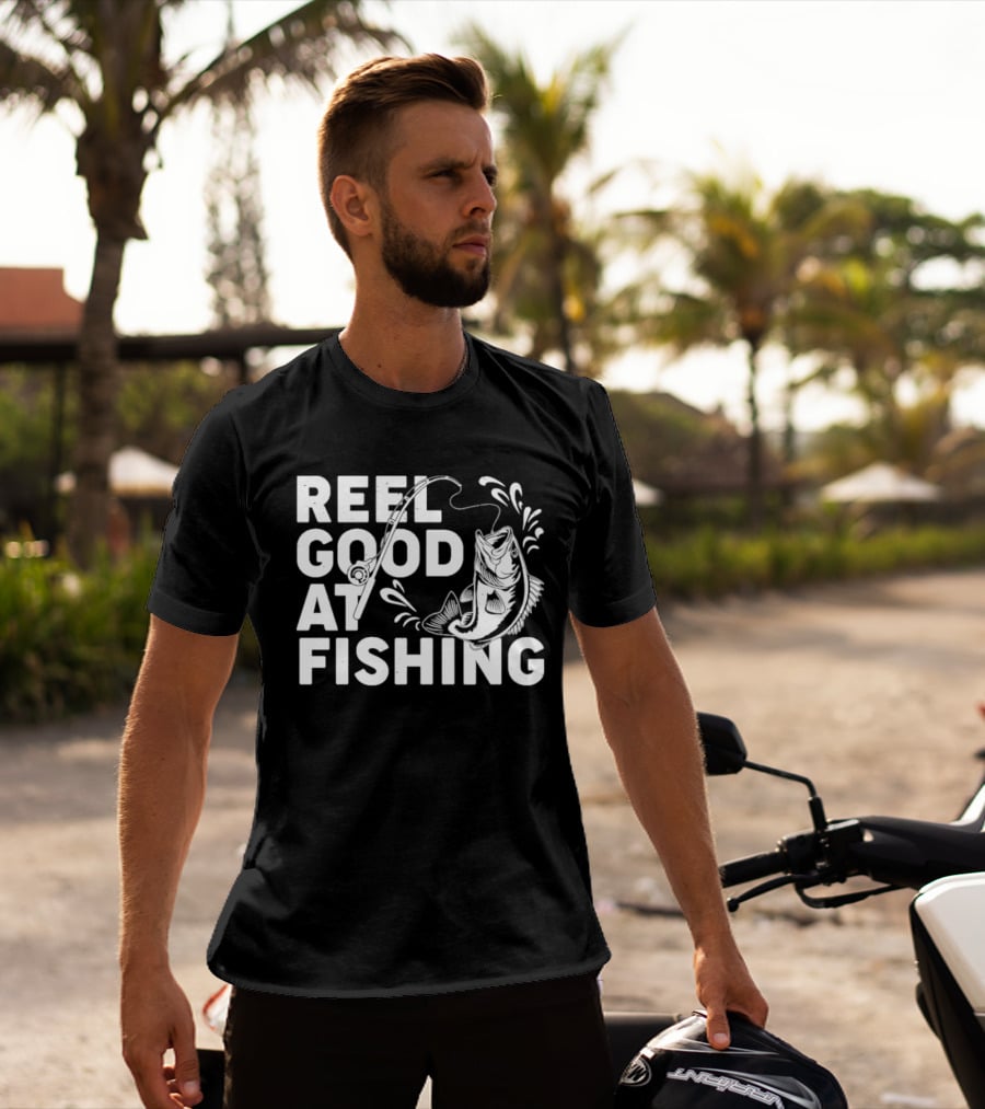 Reel Good At Fishing T-Shirt