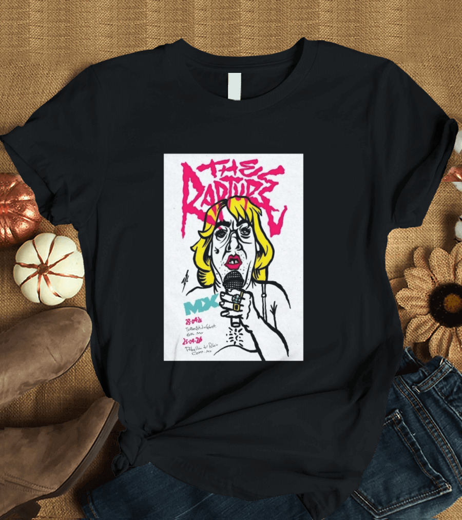 The Rapture 2026 México Tour Art MDX April 23 25 Live Performance T-Shirt