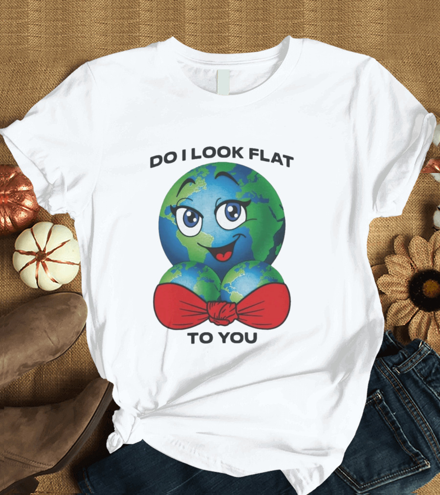 Do I Look Flat To You Earth Cartoon With Red Bowtie T-Shirt