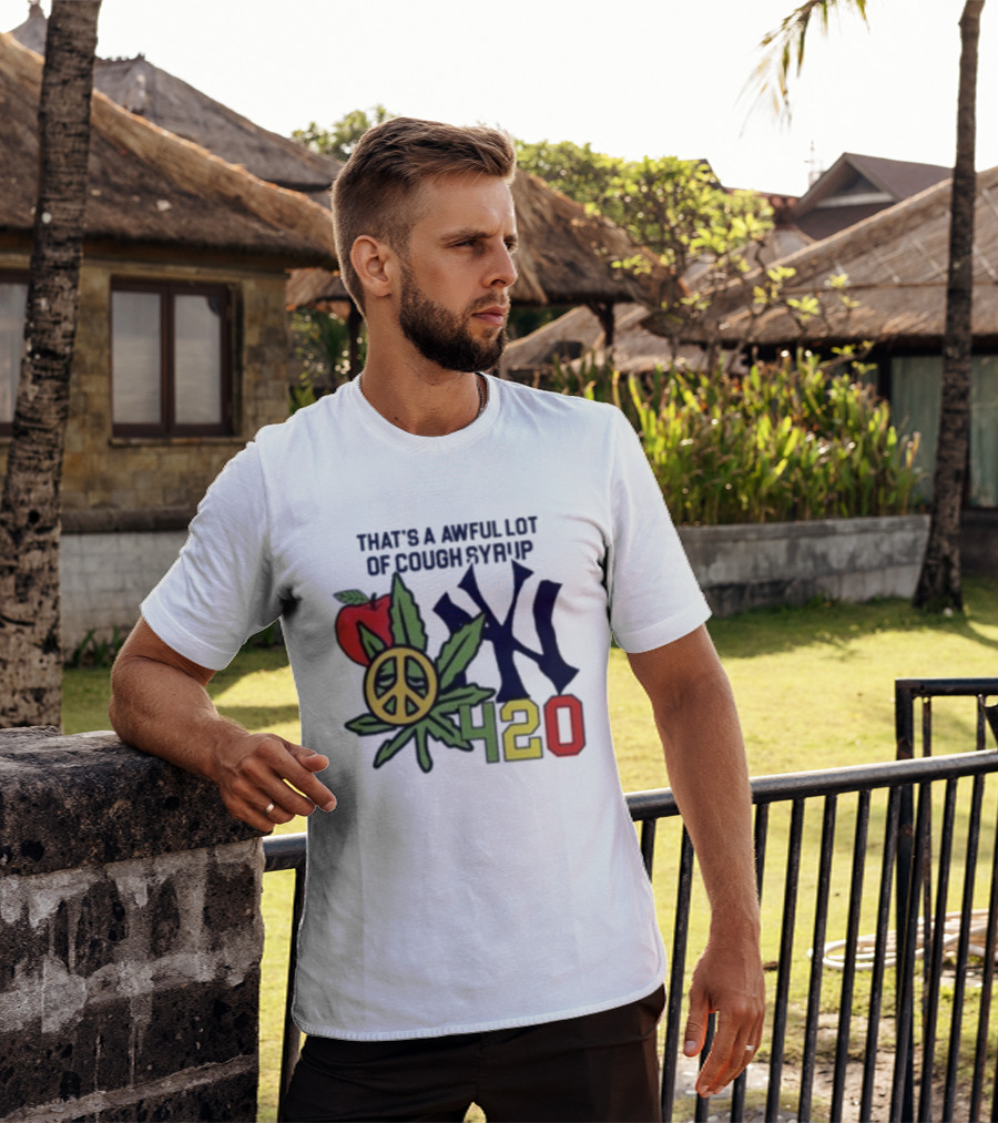 That's A Awful Lot Of Cough Syrup NYC 420 Peace Leaf Apple T-Shirt